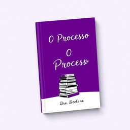 A book cover design in a striking purple hue titled "O Processo" by Dra