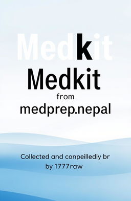 A minimal and stylish book cover featuring the title 'Medkit from medprepnepal' prominently displayed in a clean, modern font