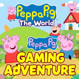 A dynamic and engaging YouTube thumbnail for a "Peppa Pig: The World" gameplay video