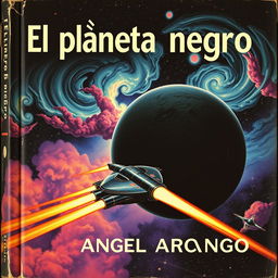 A vintage sci-fi paperback cover design for a book titled "El planeta negro" by Angel Arango