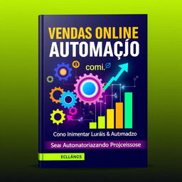 A captivating eBook cover design titled "Vendas Online com Automação: Como Aumentar Lucros Automatizando Processos"