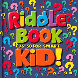 An exciting book cover titled "Riddle Book for Smart Kids" with a colorful bold font that immediately grabs attention