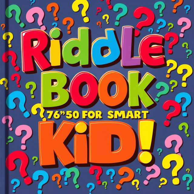 An exciting book cover titled "Riddle Book for Smart Kids" with a colorful bold font that immediately grabs attention