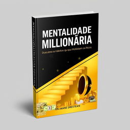 An eBook cover design titled "Mentalidade Milionária: Descubra os Hábitos que Moldam os Ricos" exuding success, luxury, and power