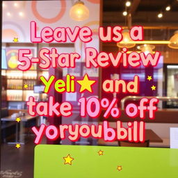 A vibrant and playful restaurant sign showcasing the message: "Leave us a 5-Star Review on Yelp and take 10% off your bill"