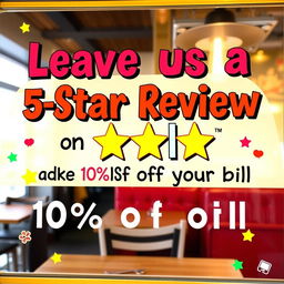 A vibrant and playful restaurant sign showcasing the message: "Leave us a 5-Star Review on Yelp and take 10% off your bill"