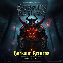 A cinematic movie poster with a World of Warcraft theme featuring a male evil warlock character Borkaun, with an ominous and dark demeanor