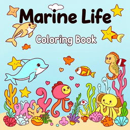 Create a marine life coloring book for preschool children featuring 20 pages with friendly and cute illustrations of various sea creatures