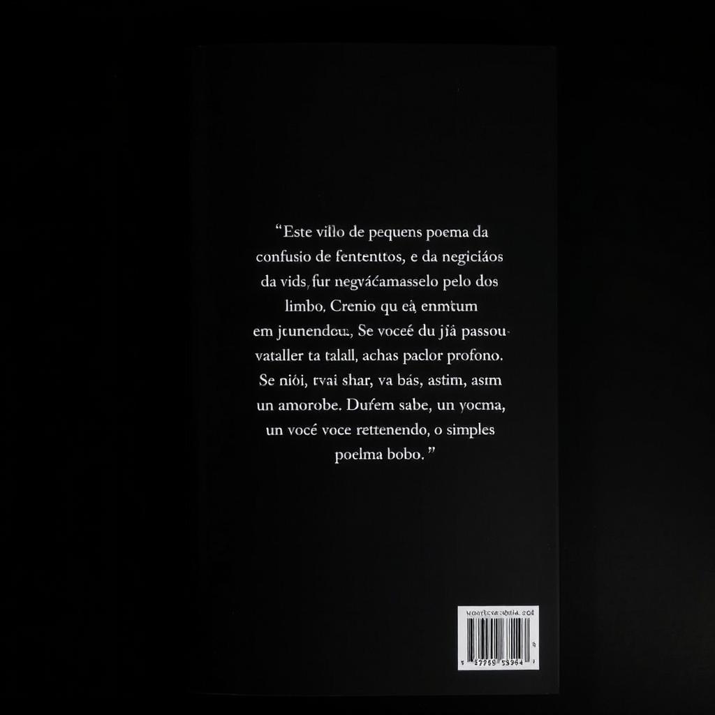 A book's back cover design with a black background, featuring the text: "Este livro de pequenos poemas trata da confusão de sentimentos e da negação dos mesmos