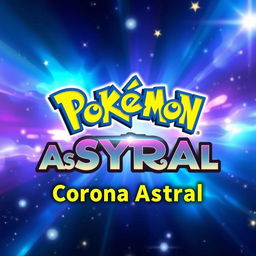 A vibrant and eye-catching YouTube thumbnail featuring the Pokémon logo with a focus on the "Pokémon Astral Crown (Corona Astral)" theme