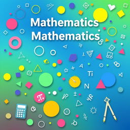 A vibrant and educational mathematics book cover featuring geometric shapes like circles, triangles, and squares in a colorful and dynamic pattern