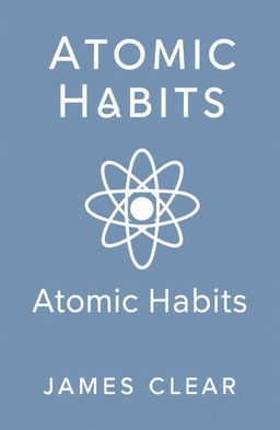 A clean and minimalist design representing the concept of "Atomic Habits" by James Clear