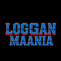 Bold 'LOGAN MANIA' text in Hulkamania font against a solid black background