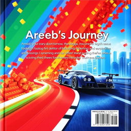 Back cover with the following text for "Areeb's Journey": "Areeb's Journey" is an inspiring story about how one boy's love for Legos grew into a dream of designing and building cars