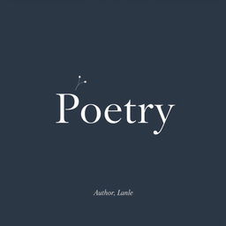 Elegant and sophisticated book cover for a poetry book, featuring a minimal but interactive design