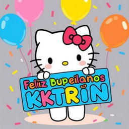 A cute and cheerful illustration of Hello Kitty holding a colorful sign that reads "Feliz Cumpleaños Ktrin" in bold and festive letters