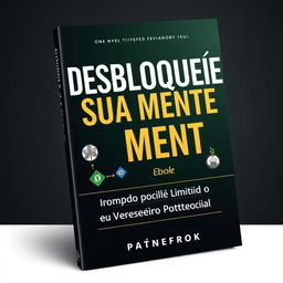 A sophisticated eBook cover featuring the title "Desbloqueie Sua Mente: Rompendo Limites e Alcançando Seu Verdadeiro Potencial" in a modern and professional typography