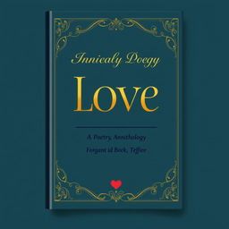 Design a book cover for a poetry anthology focused on love