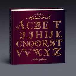 An elegant and sophisticated book cover designed for an adult alphabet book