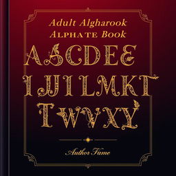 An elegant and sophisticated book cover designed for an adult alphabet book