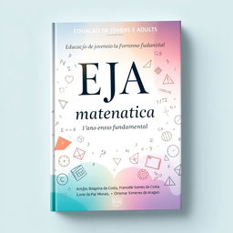 A book cover design for 'EJA Educação de jovens e adultos, matemática 1° ano ensino fundamental'