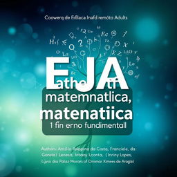 A captivating and educational book cover for "EJA Educação de jovens e adultos, matemática 1° ano ensino fundamental"