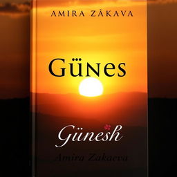 A visually striking cover for a book titled "Güneş" by Amira Zakaeva