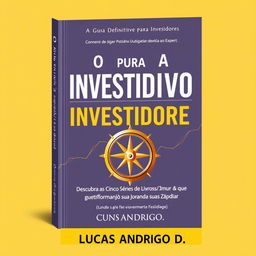 A comprehensive guidebook cover design for "O Guia Definitivo para Investidores: Do Iniciante ao Expert" with the subtitle "Descubra as Cinco Séries de Livros que Transformarão sua Jornada Financeira"