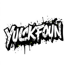 A bold and edgy t-shirt design featuring the stylized text "YUCKFOU" in a graffiti-like font