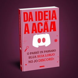 A digital book cover for the book "Da Ideia a Ação: O Passo a Passo para Montar Sua Loja no Discord"