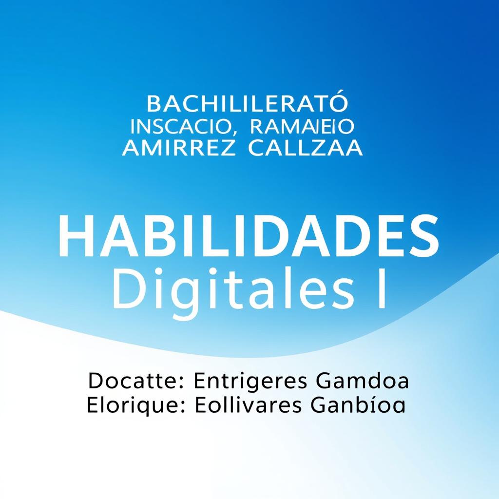 A high-quality digital poster showcasing the text "Bachillerato Ignacio Ramirez Calzada\nHabilidades Digitales I\nDocente: Enrique Olivares Gamboa" in an elegant and modern font