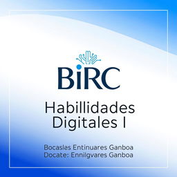 A high-quality digital poster featuring the logo of BiRC prominently, alongside the text "Bachillerato Ignacio Ramirez Calzada\nHabilidades Digitales I\nDocente: Enrique Olivares Gamboa" in an elegant and modern font