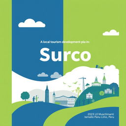 Cover design for a local tourism development plan for Surco municipality in Lima, Peru, featuring a harmonious blend of blue, green, and white colors