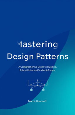 Create a book cover design for "Mastering Design Patterns" featuring a modern, sophisticated look