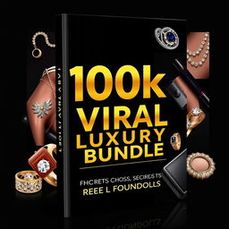 A stunning ebook cover for '100k Viral Luxury Reel Bundle'