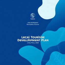 A striking design for the cover page of a Local Tourism Development Plan for the Municipality of Surco, located in Lima, Peru