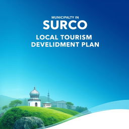 A professional and serious design for the cover page of a Local Tourism Development Plan for the Municipality of Surco, located in Lima, Peru