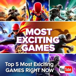 Colorful thumbnail showcasing the top 5 most exciting video games of the moment