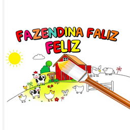 Children's coloring book cover titled "FAZENDINHA FELIZ" with an adorable farm theme