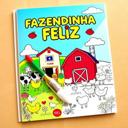 Children's coloring book cover titled "FAZENDINHA FELIZ" featuring an adorable farm theme