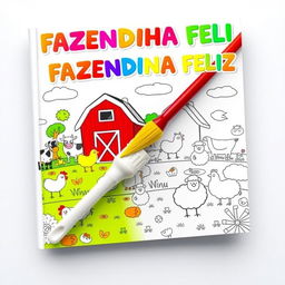 Children's coloring book cover titled "FAZENDINHA FELIZ" featuring an adorable farm theme