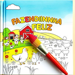 Children's coloring book cover titled "FAZENDINHA FELIZ" with a delightful farm theme