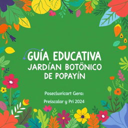 A vibrant and engaging cover design for a children's educational guide, focusing on environmental education at the Popayán Botanical Garden