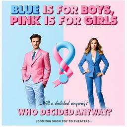 A satirical movie poster for a fictional film titled "Blue is for Boys, Pink is for Girls"