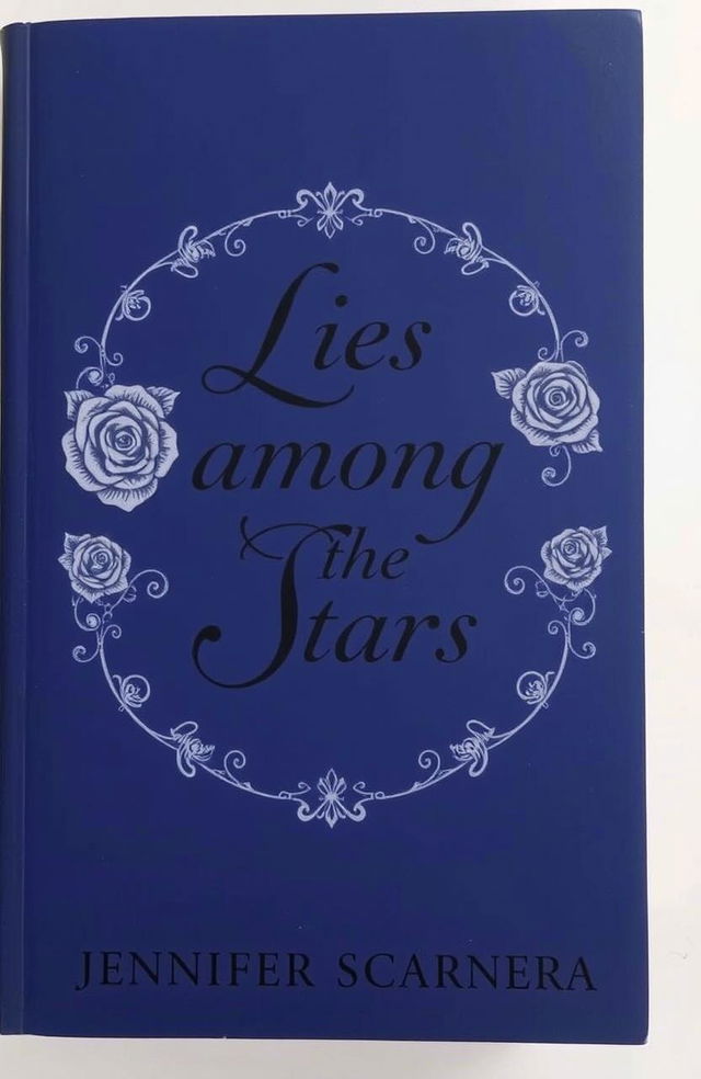 A dark blue book cover featuring the title 'Lies Among The Stars' in elegant black font, accompanied by intricate silver roses surrounding the title