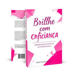 An inspiring ebook cover design titled "Brilhe com Confiança: Estratégias para Transformar Sua Autoestima