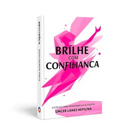 An inspiring ebook cover design titled "Brilhe com Confiança: Estratégias para Transformar Sua Autoestima