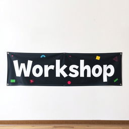 A banner with the word 'Workshop' written across it, displayed on a wall