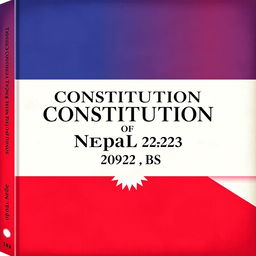 A visually striking book cover design for the Constitution of Nepal-2072 BS, prominently featuring the words 'Constitution of Nepal-2072 BS' in bold, elegant fonts