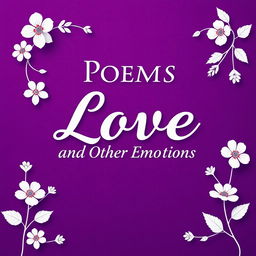 A visually stunning poetry book cover design for 'Poems of Love and Other Emotions', prominently featuring a rich color scheme of purple and white